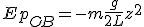 Ep_{OB}=-m\frac{g}{2L}z^2
